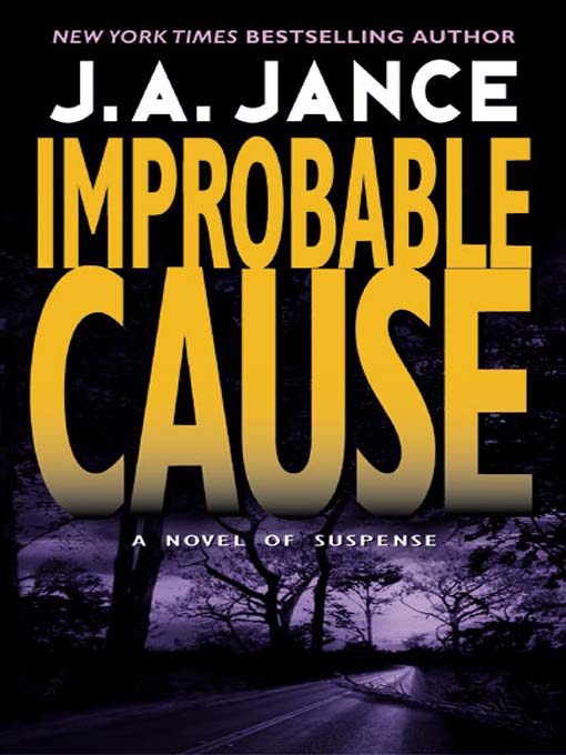 Title details for Improbable Cause by J. A. Jance - Available